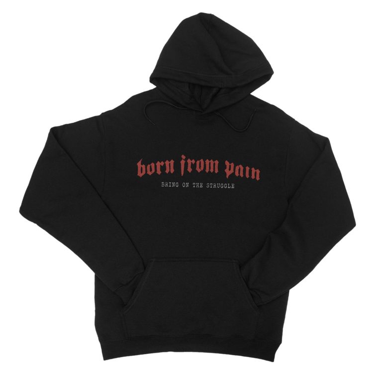 BORN FROM PAIN “Live Forever” HOODIE – BDHW
